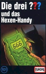 Die drei ??? 101: und das Hexen-Handy