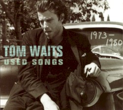Used Songs: 1973–1980