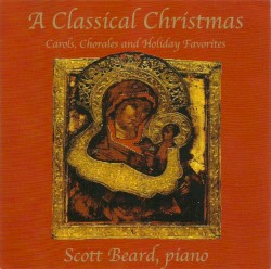 A Classical Christmas: Carols, Chorales and Holiday Favorites