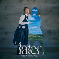 「 later 」