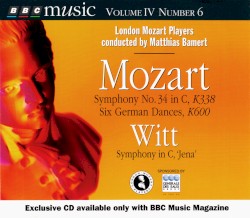 BBC Music, Volume 4, Number 6: Mozart: Symphony No. 34, Six German Dances / Witt: Symphony in C 'Jena'