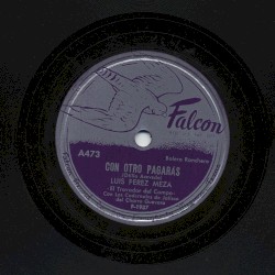 Con otro pagarás / Así pago yo