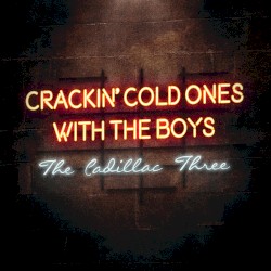 Crackin’ Cold Ones With the Boys