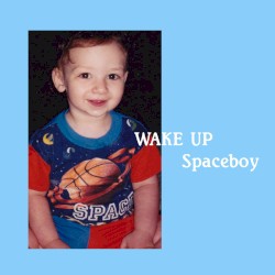 Wake Up Spaceboy