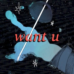 Want U