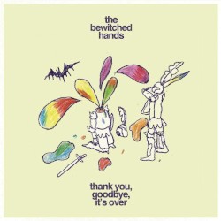 Thank You, Goodbye, It's Over