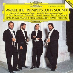 Awake the Trumpet's Lofty Sound: Music for Trumpets and Organ