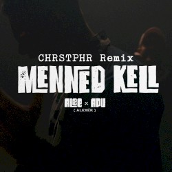 Menned kell (CHRSTPHR remix)