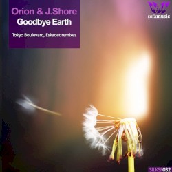 Goodbye Earth (remixes)