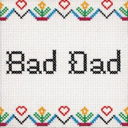 Bad Dad