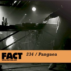 FACT Mix 234: Pangaea