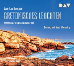 Bretonisches Leuchten: Kommissar Dupins sechster Fall