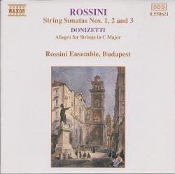 Rossini: String Sonatas nos. 1-3 / Donizetti: Allegro for Strings in C major