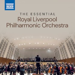 The Essential Royal Liverpool Philharmonic Orchestra