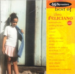 Best of Cheo Feliciano, Volume 2