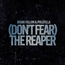 Don't Fear The Reaper