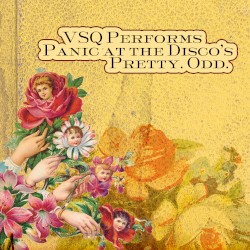 The String Quartet Tribute to Panic at the Disco's Pretty. Odd.