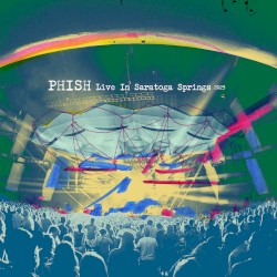 Phish: Live in Saratoga Springs 2025