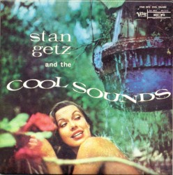Stan Getz and the Cool Sounds