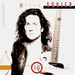 16 Strokes: The Best of Billy Squier