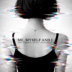 Me, Myself and I