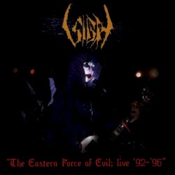 Eastern Force of Evil ’92 – ’96