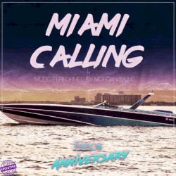 Miami Calling (Anniversary Edition)