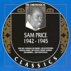 The Chronological Classics: Sam Price 1942-1945