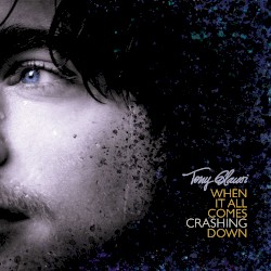 When It All Comes Crashing Down