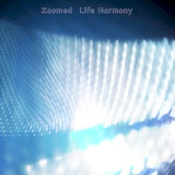 Zoomed Life Harmony