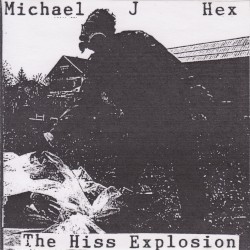 The Hiss Explosion