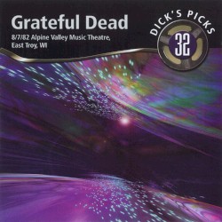 Dick’s Picks, Volume 32: Alpine Valley Music Theatre, East Troy, WI 8/7/82