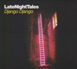 LateNightTales: Django Django