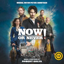 Now or Never! (Original Motion Picture Soundtrack)