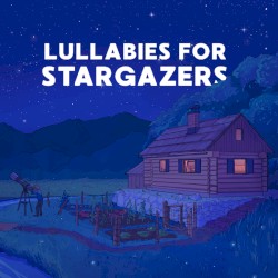 Lullabies for Stargazers