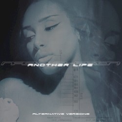 Another Life (Alternative Versions)