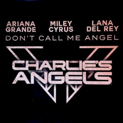 Don’t Call Me Angel (Charlie’s Angels)