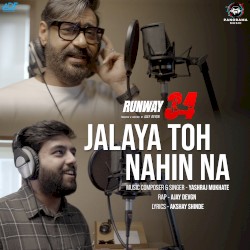 Jalaya Toh Nahin Na (From “Runway 34”)