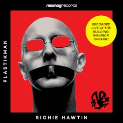 Mixmag Live! Volume 20: Richie Hawtin