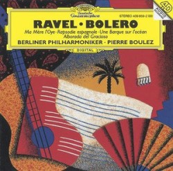 Boléro / Ma mère l’Oye / Rapsodie espagnole / Alborada del Gracioso