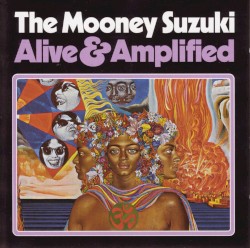 Alive and Amplified