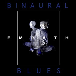 Binaural Blues
