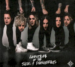 Lifestyles of the Sick & Dangerous