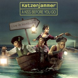 A Kiss Before You Go: Live in Hamburg