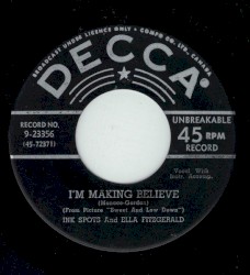 I’m Making Believe / Into Each Life Some Rain Must Fall