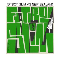 Fatboy Slim vs. New Zealand
