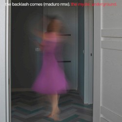 The Backlash Comes (Maduro remix)