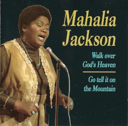 Walk Over God's Heaven / Go Tell It on the Mountain