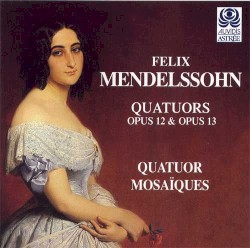 Quatuors Opus 12 & Opus 13
