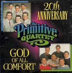 20th Anniversary / God of All Comfort